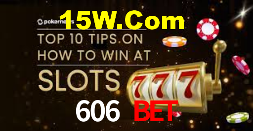 606 Bet
